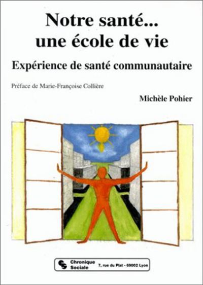 Notre sante... une ecole de vie -  Pohier m - broché