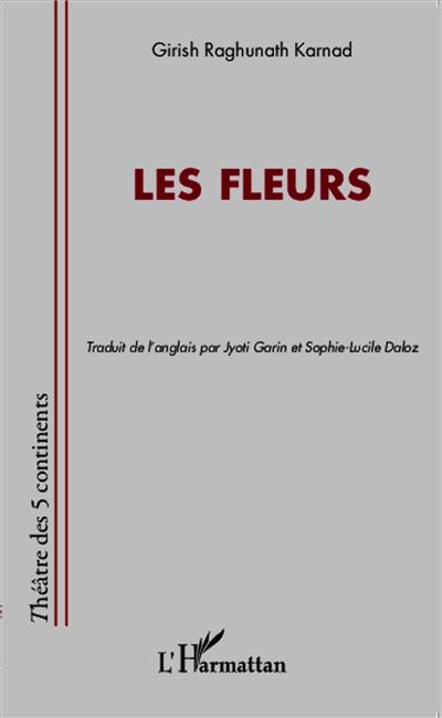 Les fleurs - Girish Karnad - broché