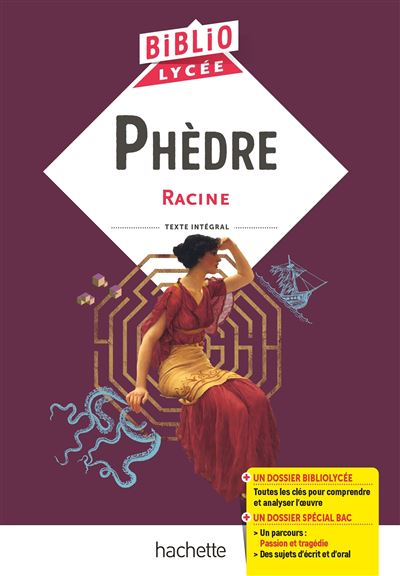 Bibliolycée Phèdre Racine Bac 2020 - Parcours Passion et Tragédie (texte intégral)