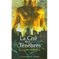 La Cité des Ténèbres - tome 1 La coupe mortelle