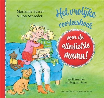 Het vrolijke voorleesboek voor de allerliefste mama!