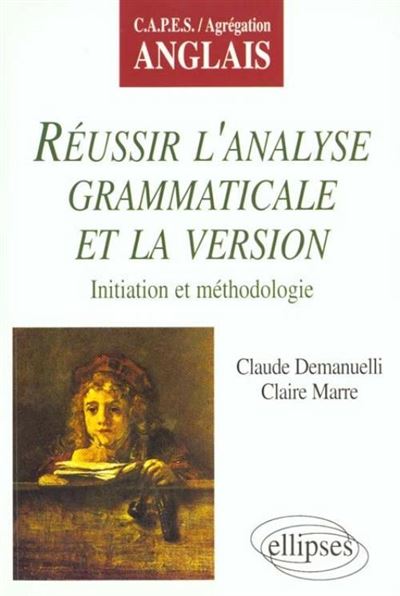 Réussir l'anglais grammatical et la version