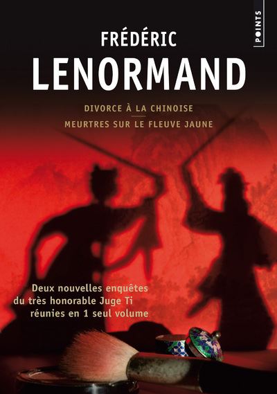 Divorce à la chinoise / Meurtres sur le fleuve Jaune . Les nouvelles enquêtes du juge Ti (Omnibus) - Frédéric Lenormand - Poche