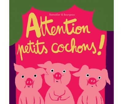 Attention, petits cochons !