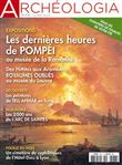 Archéologia N°576 Les dernières heures de Pompéi - mai 2019