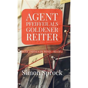 AGENT PFEIFFER ALS GOLDENER REITER
