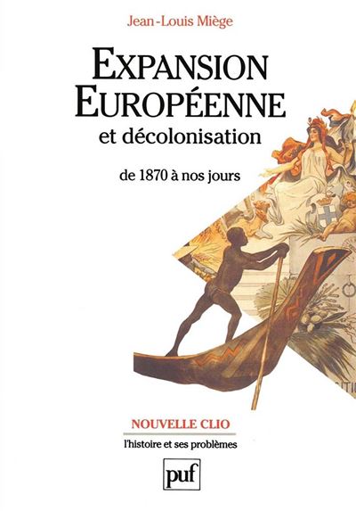 Expansion européenne et décolonisation de 1870 à nos jours