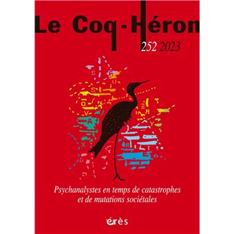 Le Coq-Héron 252 - Psychanalystes en temps de catastrophes et de mutations sociétales