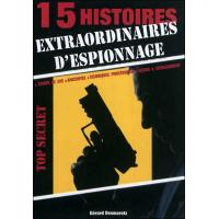 Espionnage 15 Histoires Extraordinaires - 