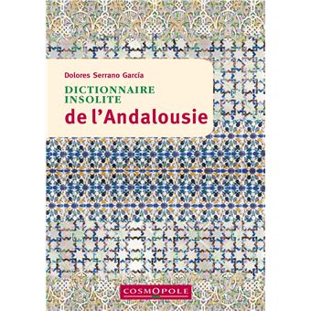 Dictionnaire insolite de l'Andalousie