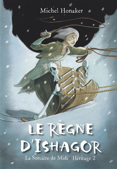 Le Règne d'Ishagor (La sorcière de Midi - Héritage 2)