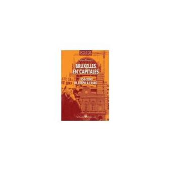 Bruxelles 1958-2000 de l'expo a l'euro - 1