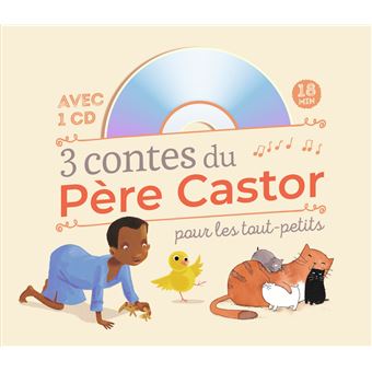 3 Contes Du Pere Castor Pour Les Tout Petits Livre Avec 1 Cd Audio Dernier Livre De Collectif Precommande Date De Sortie Fnac