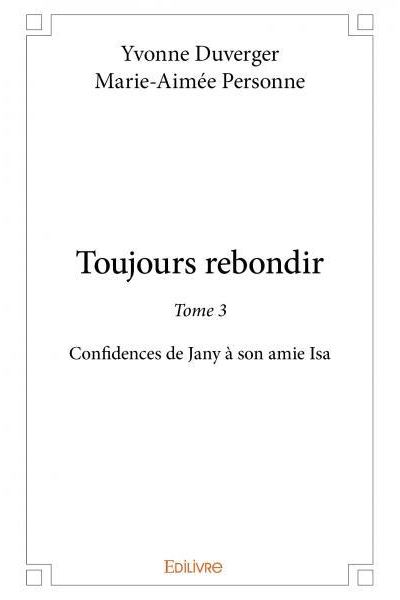 Toujours rebondir - tome 3