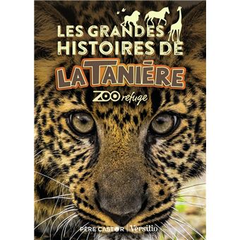 Les grandes histoires de La Tanière