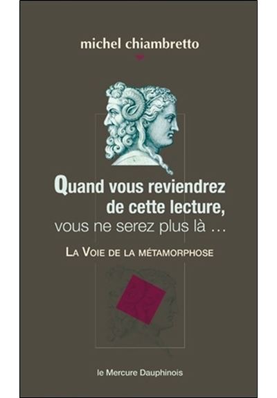 Quand vous reviendrez de cette lecture vous ne serez plus l