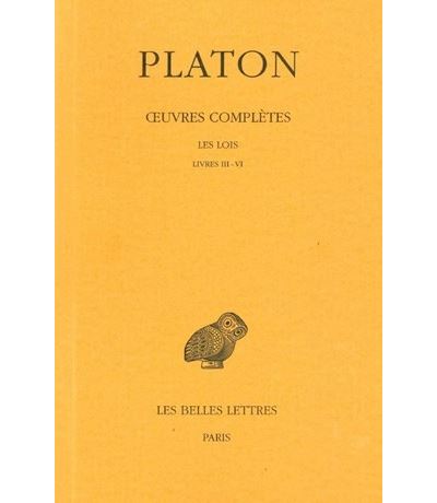 Œuvres complètes. Tome XI, 2e partie: Les Lois, Livres III-VI -  Platon - relié