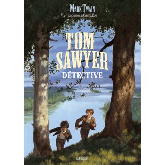 Les Aventures De Tom Sawyer Tom Sawyer Detective Ne Mark Twain Christel Espie Cartonne Achat Livre Fnac