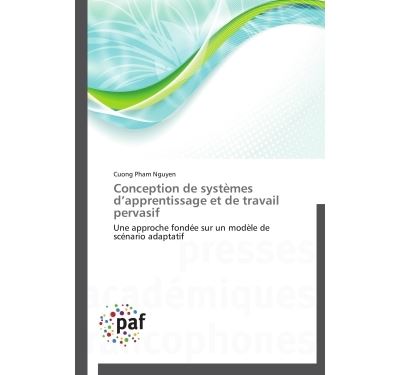 Conception de systèmes d apprentissage et de travail pervasif