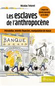 Les esclaves de l'anthropocène