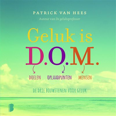 Geluk is D.O.M.