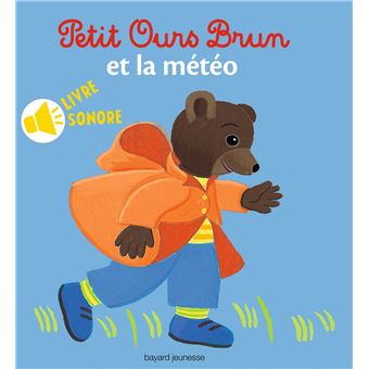 Petit Ours BrunPetit Ours Brun et la météo - livre sonore