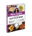 Mimi Cuisine - ses 52 meilleures recettes du monde au robot-cuiseur