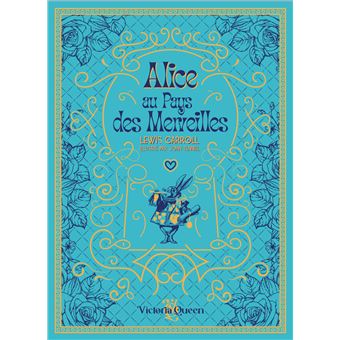 Alice au Pays des Merveilles - Edition prestige illustrée