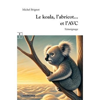 Le koala, l'abricot et l'AVC - 1