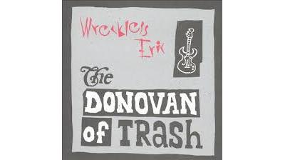 The Donovan Of Trash