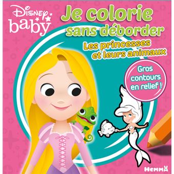 Disney Baby Je colorie sans déborder - Les princesses et leurs animaux