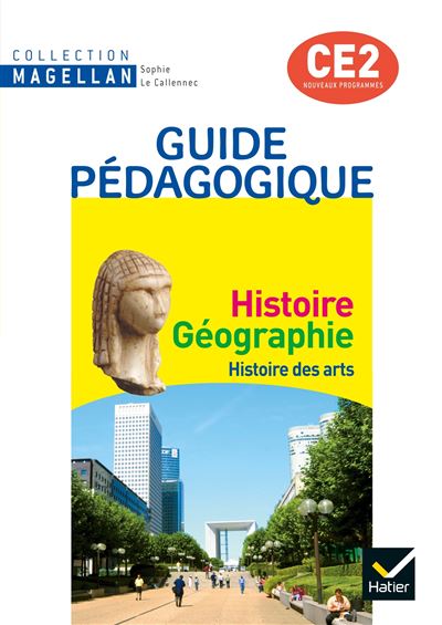 Magellan Histoire Geographie & Histoire Des Arts Ce2 Ed 2010 - Guide Pedagogique