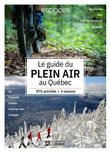 Le guide plein air au Québec - Plus de 800 expériences, 4 saisons