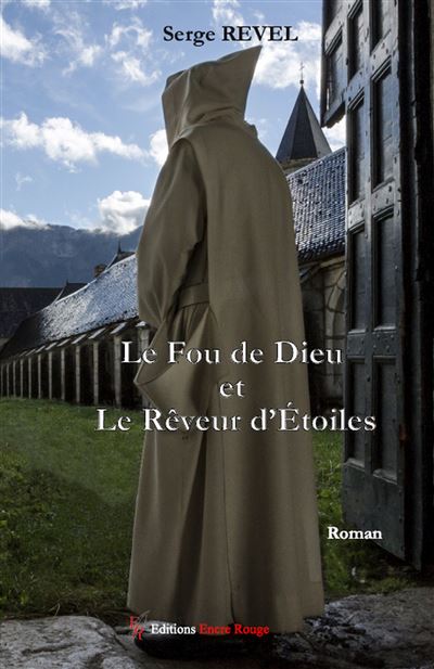 Le fou de dieu et le rêveur d'étoiles - Serge Revel - broché