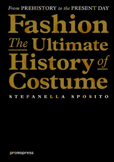Fashion - The Ultimate History of Costume