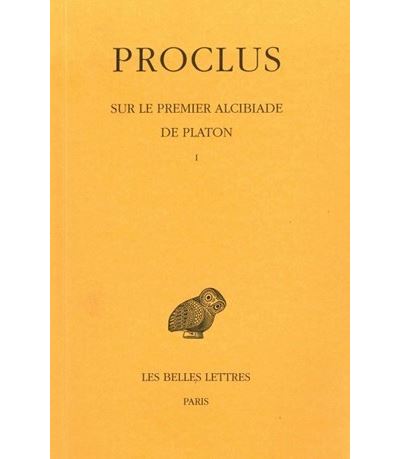 Sur le premier Alcibiade de Platon. Tome I -  Proclus - (donnée non spécifiée)