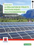 Guide pour la réalisation de projets photovoltaïques en autoconsommation