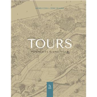 Tours portraits d'une ville