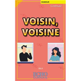 Voisin, voisine