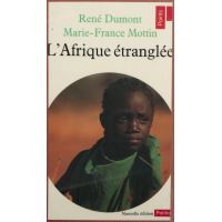 L Afrique Etranglee Rene Dumont Marie France Mottin Achat Livre Ou Ebook Fnac