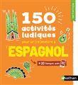 Espagnol 150 activités ludiques pour se (re)mettre à l'espagnol - Cahier d'activités (V.E) 2023