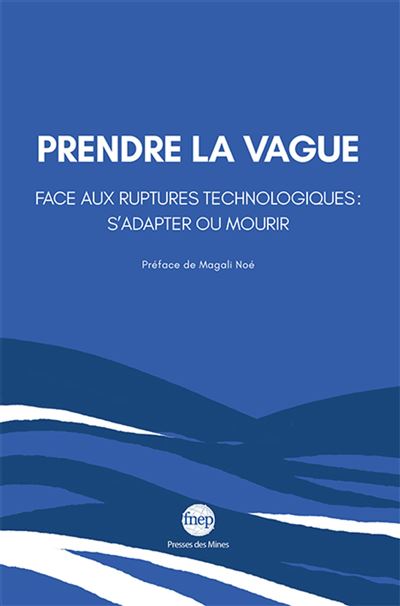 Prendre la vague face aux ruptures technologiques