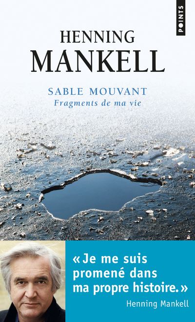 Sable mouvant. Fragments de ma vie - Henning Mankell - Poche