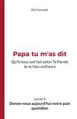 Donne-nous aujourd'hui notre pain quotidien
