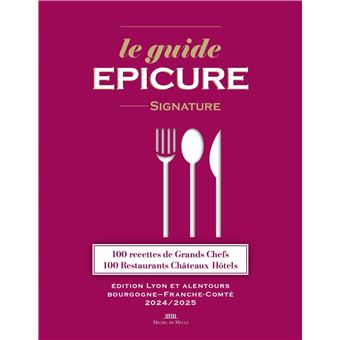 Le guide Epicure signature Lyonnais/Bourgogne/Franche-Comté