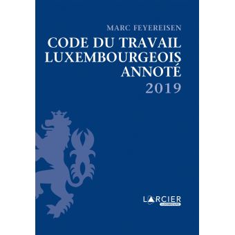 Code du travail luxembourgeois annoté 2019
