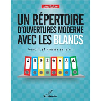 Un répertoire d'ouvertures moderne pour les Blancs