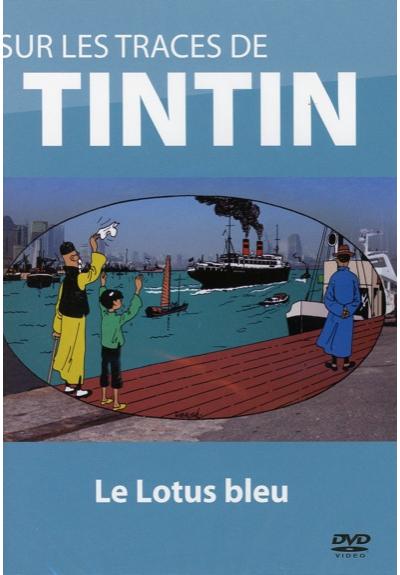 Sur les traces de Tintin : Tintin et le lotus bleu