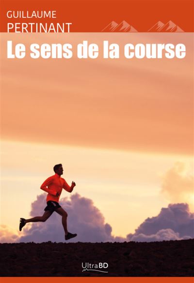 Le sens de la course - Guillaume Pertinant - broché