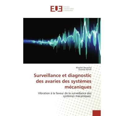 Surveillance et diagnostic des avaries des systemes mecaniqu